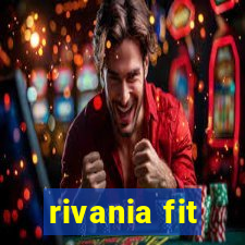 rivania fit